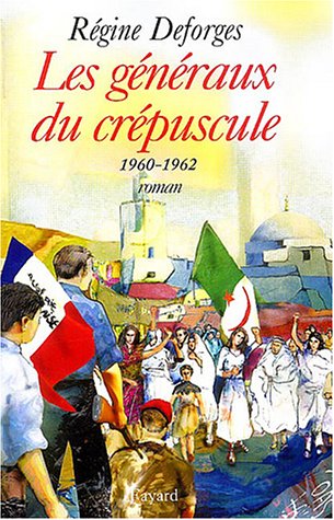 LES GÉNÉRAUX DU CRÉPUSCULE 1960-1962